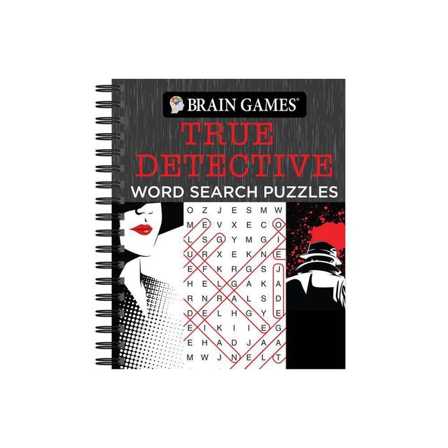 Brain Games - True Detective Word Search Puzzles - by Publications International Ltd & Brain Games (Spiral Bound)