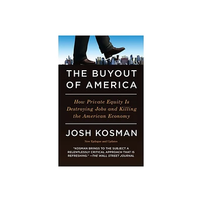 The Buyout of America - by Josh Kosman (Paperback)