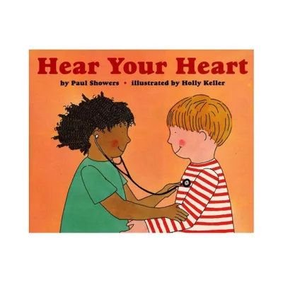 Hear Your Heart - (Lets-Read-And-Find-Out Science 2) by Paul Showers (Paperback)