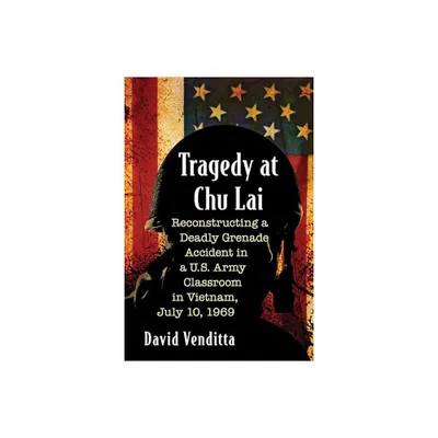 Tragedy at Chu Lai - by David Venditta (Paperback)