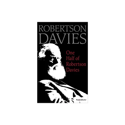 One Half of Robertson Davies - (Paperback)