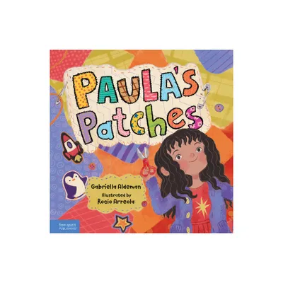 Paulas Patches - by Gabriella Aldeman (Hardcover)