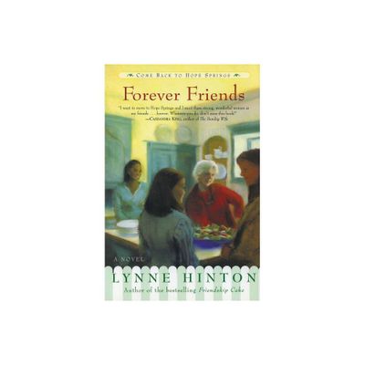 Forever Friends - (Hope Springs Book) by Lynne Hinton (Paperback)