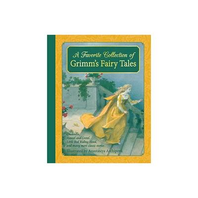 A Favorite Collection of Grimms Fairy Tales - (Hardcover)