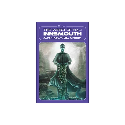 Innsmouth - (Weird of Hali) by John Michael Greer (Paperback)