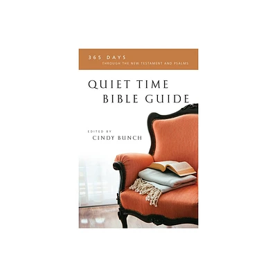 Quiet Time Bible Guide - by Cindy Bunch (Paperback)