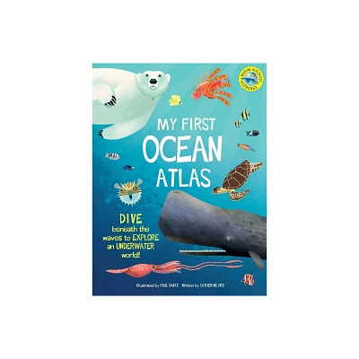 My First Oceans Atlas - (My First Atlas) by Catherine Ard (Hardcover)