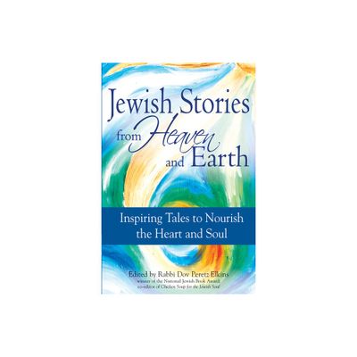 Jewish Stories from Heaven and Earth - by Dov Peretz Elkins (Paperback)