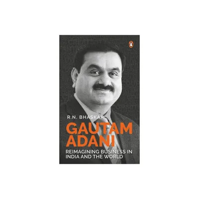 Gautam Adani - by R N Bhaskar (Hardcover)