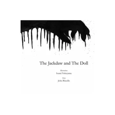 The Jackdaw and the Doll - by John Biscello (Paperback)