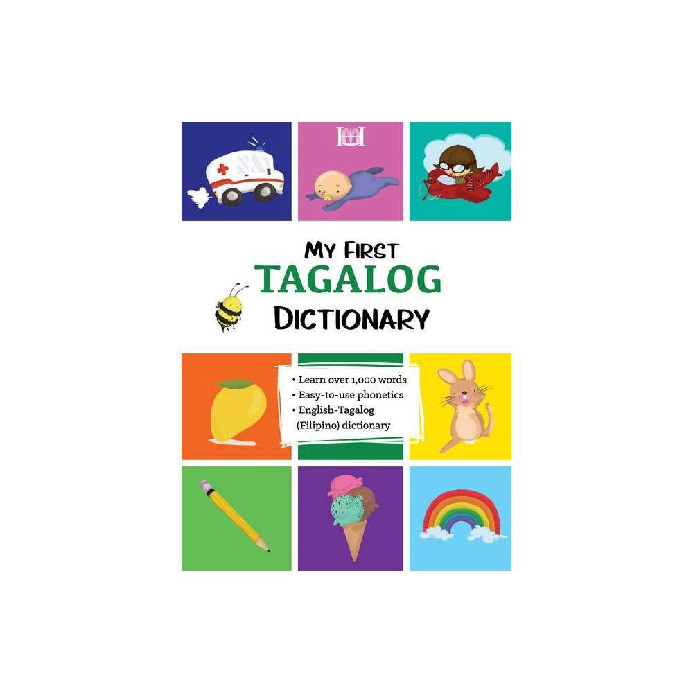 My First Tagalog (Filipino) Dictionary - (Paperback)