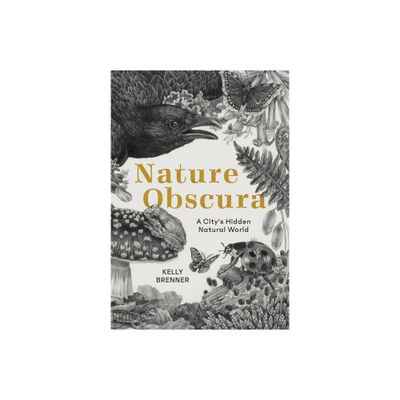 Nature Obscura - by Kelly Brenner (Paperback)