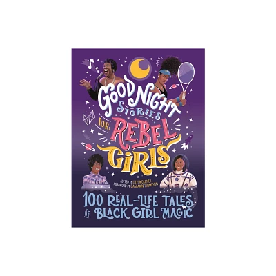 Good Night Stories for Rebel Girls: 100 Real-Life Tales of Black Girl Magic, Volume 4 - by Lilly Workneh (Hardcover)