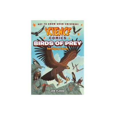 Science Comics: Birds of Prey