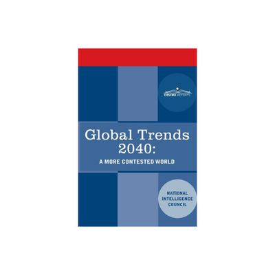 Global Trends 2040 - by National Intelligence Council (Paperback)