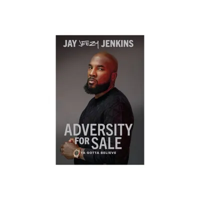 Adversity for Sale - by Jeezy (Hardcover)