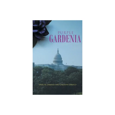 Purple Gardenia - by Uriel R Limjoco & Carolyn Limjoco (Paperback)