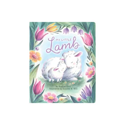 My Little Lamb - by Hannah Eliot (Board Book)