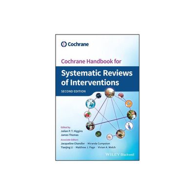 Cochrane Handbook for Systematic Reviews of Interventions - (Wiley Cochrane) 2nd Edition by Julian P T Higgins & James Thomas (Hardcover)