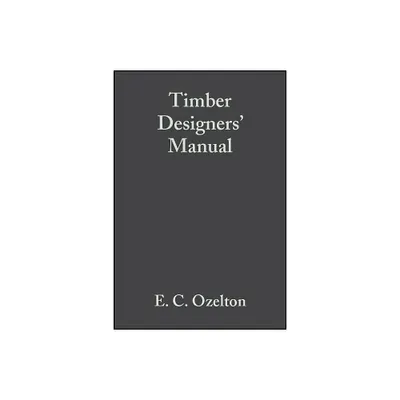 Timber Designers Manual - 3rd Edition by E C Ozelton & J A Baird (Paperback)