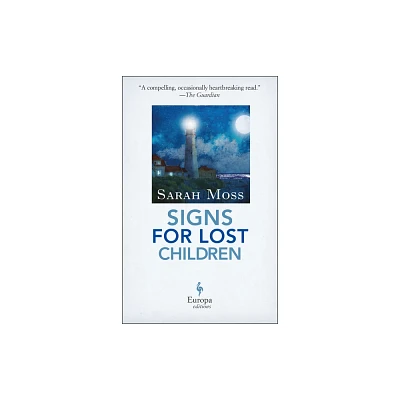 Signs for Lost Children - by Sarah Moss (Paperback)