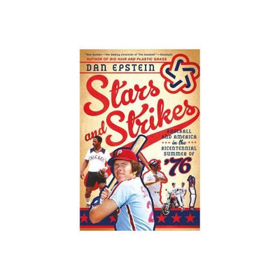 Stars and Strikes - by Dan Epstein (Paperback)