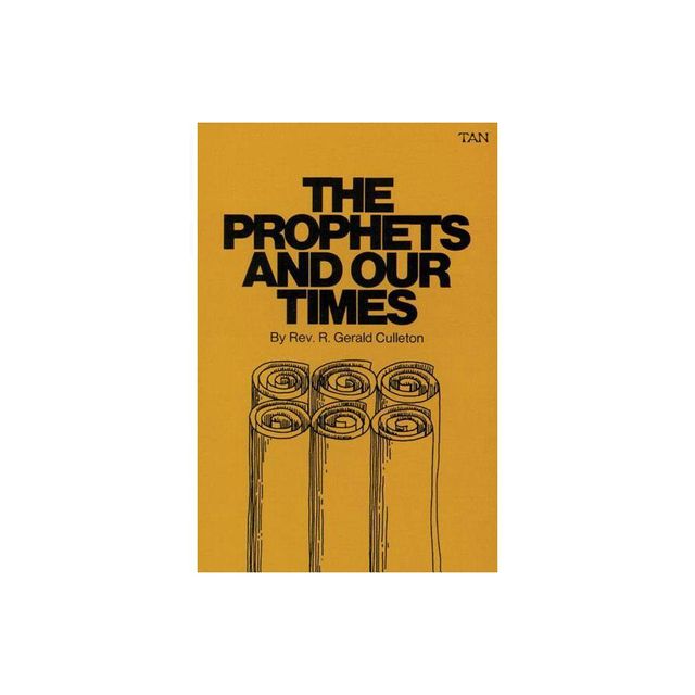 The Prophets and Our Times - by Gerald Culleton (Paperback)