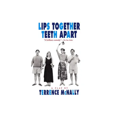 Lips Together, Teeth Apart - (Drama, Plume) by Terrence McNally (Paperback)