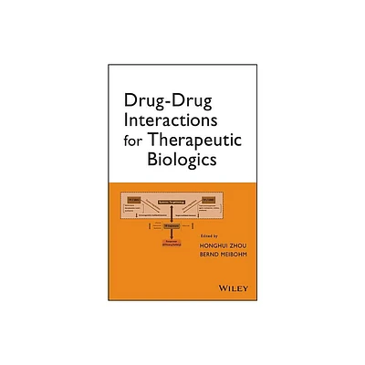 Drug-Drug Interactions for Therapeutic Biologics - by Honghui Zhou & Bernd Meibohm (Hardcover)