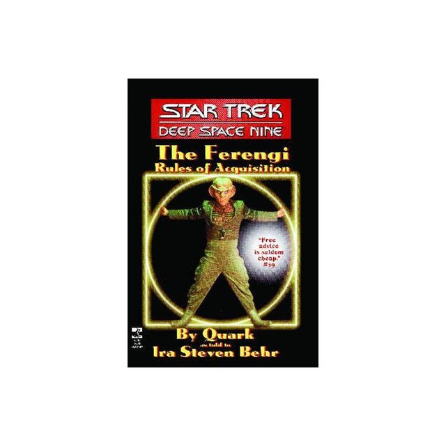 The Star Trek: Deep Space Nine: The Ferengi Rules of Acquisition - by Ira Steven Behr (Paperback)