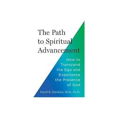 The Path to Spiritual Advancement - by David R Hawkins (Paperback)