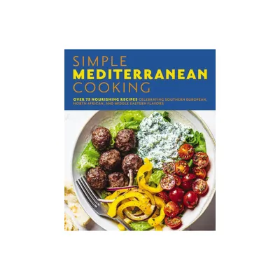 Simple Mediterranean Cooking - by The Coastal Kitchen (Paperback)