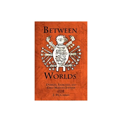 Between Worlds - (Jewish Culture and Contexts) by J H Chajes (Paperback)