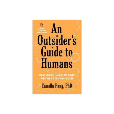 An Outsiders Guide to Humans - by Camilla Pang (Paperback)