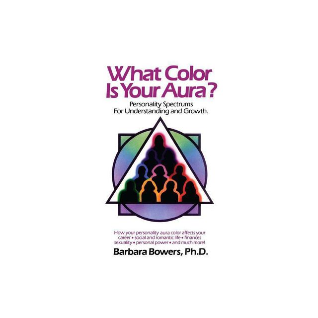 What Color Is Your Aura? - by Barbara Bowers & Bowers (Paperback)