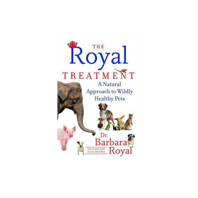 The Royal Treatment - by Barbara Royal (Paperback)