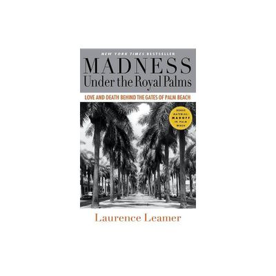 Madness Under the Royal Palms - by Laurence Leamer (Paperback)