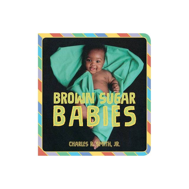 Brown Sugar Babies - by Charles R Smith (Board Book)