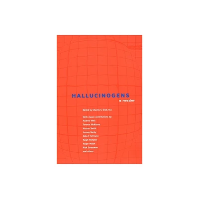 Hallucinogens - (New Consciousness Reader) by Charles S Grob (Paperback)