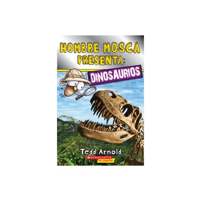 Lector de Scholastic, Nivel 2: Hombre Mosca Presenta: Dinosaurios (Fly Guy Presents: Dinosaurs) - by Tedd Arnold (Paperback)