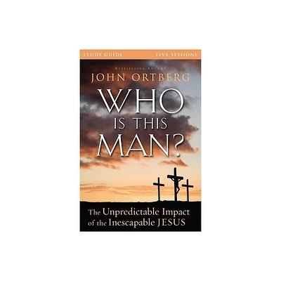 Who Is This Man? Bible Study Guide - by John Ortberg (Paperback)