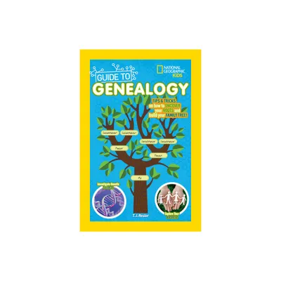 National Geographic Kids Guide to Genealogy - by T J Resler (Paperback)