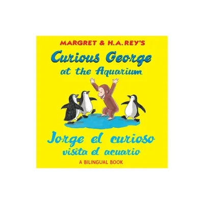 Curious George at the Aquarium/Jorge El Curioso Visita El Acuario - by H A Rey (Paperback)