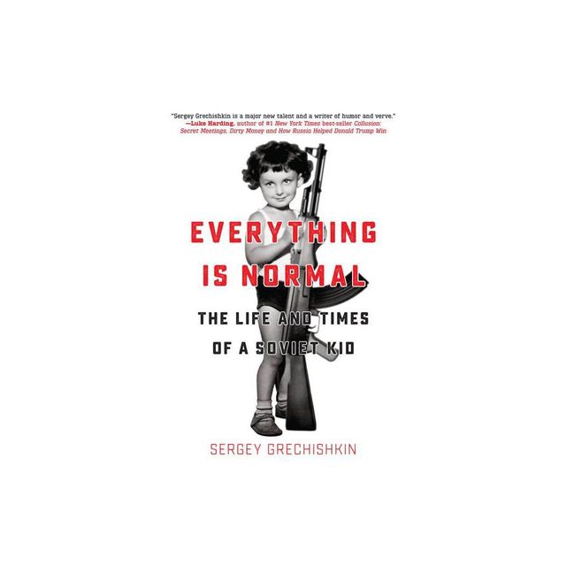 Everything Is Normal - by Sergey Grechishkin (Paperback)