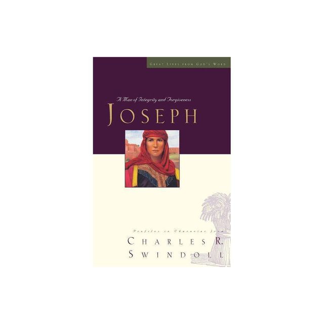 Great Lives: Joseph - (Great Lives from Gods Word) by Charles R Swindoll (Paperback)