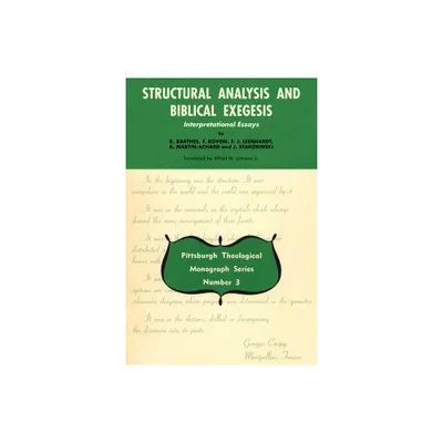 Structural Analysis and Biblical Exegesis - (Pittsburgh Theological Monograph) by R Barthes & Francois Bovon & F J Leenhardt (Paperback)