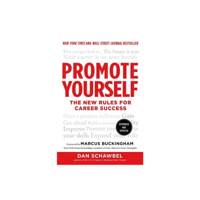 Promote Yourself - by Dan Schawbel (Paperback)