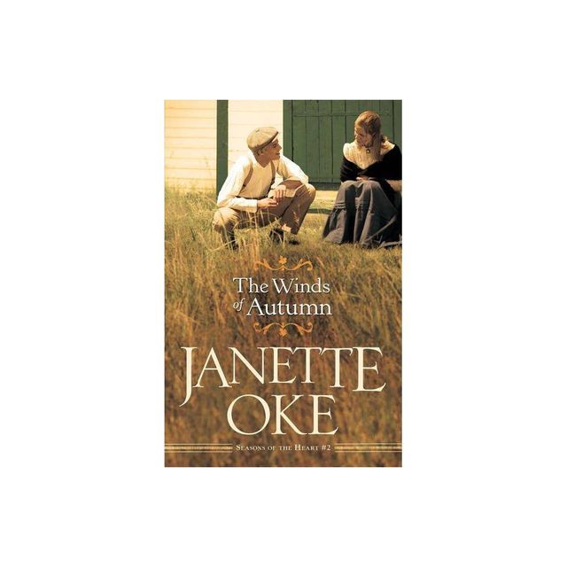 The Winds of Autumn - (Seasons of the Heart) by Janette Oke (Paperback)