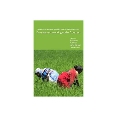 Farming and Working Under Contract - by Praveen Jha & Paris Yeros & Walter Chambati & Freedom Mazwi (Hardcover)