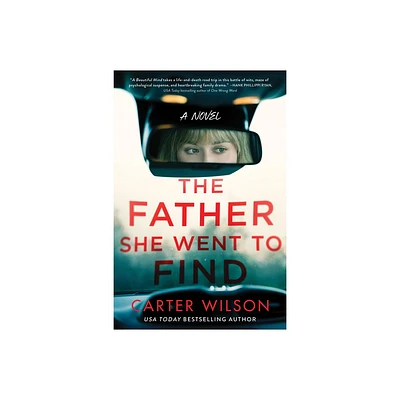 The Father She Went to Find - by Carter Wilson (Paperback)